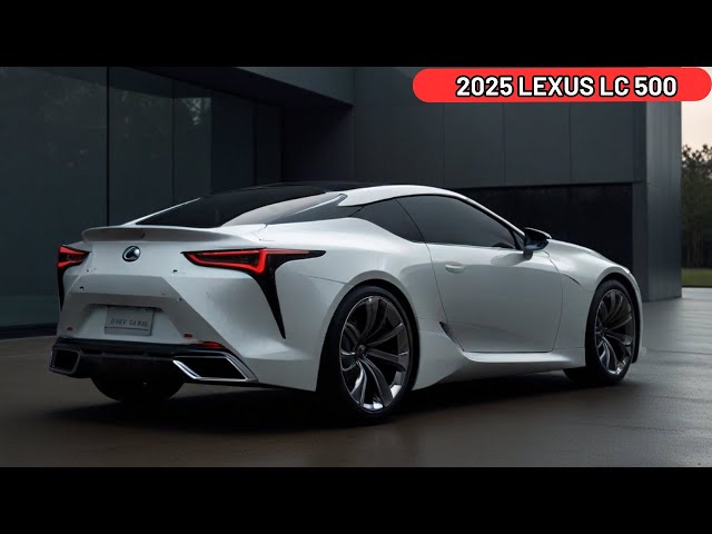 Unveiling the New 2025 Lexus LC500: A Pinnacle of Automotive Excellence